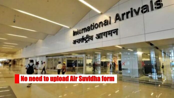 No need to upload Air Suvidha form