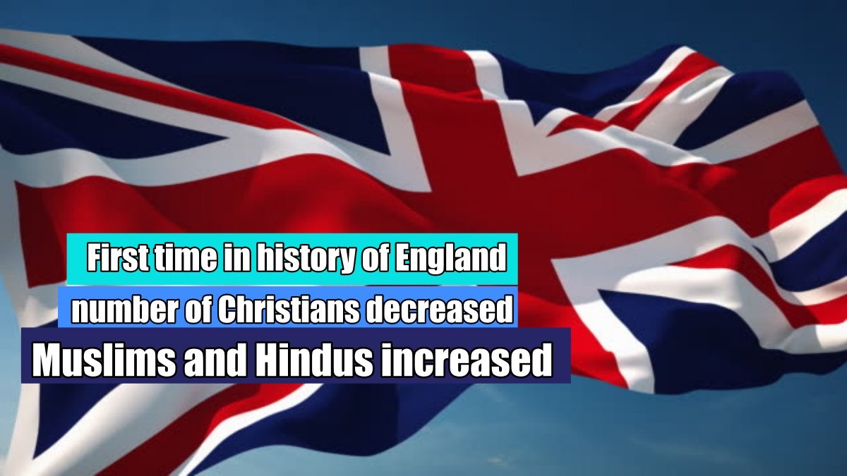 First time in history of England, the number of Christians decreased, Muslims and Hindus increased