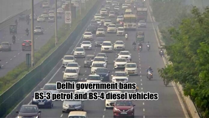 Delhi government bans BS-3 petrol and BS-4 diesel vehicles