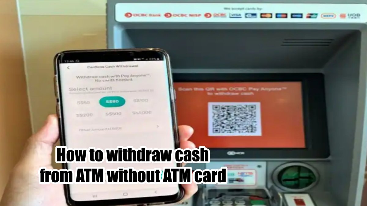 How to withdraw cash from ATM without ATM card, know the method