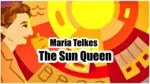 On 122nd birth anniversary of Maria Telkes, Google made doodle,know why she called the Sun Queen Maria Telkes