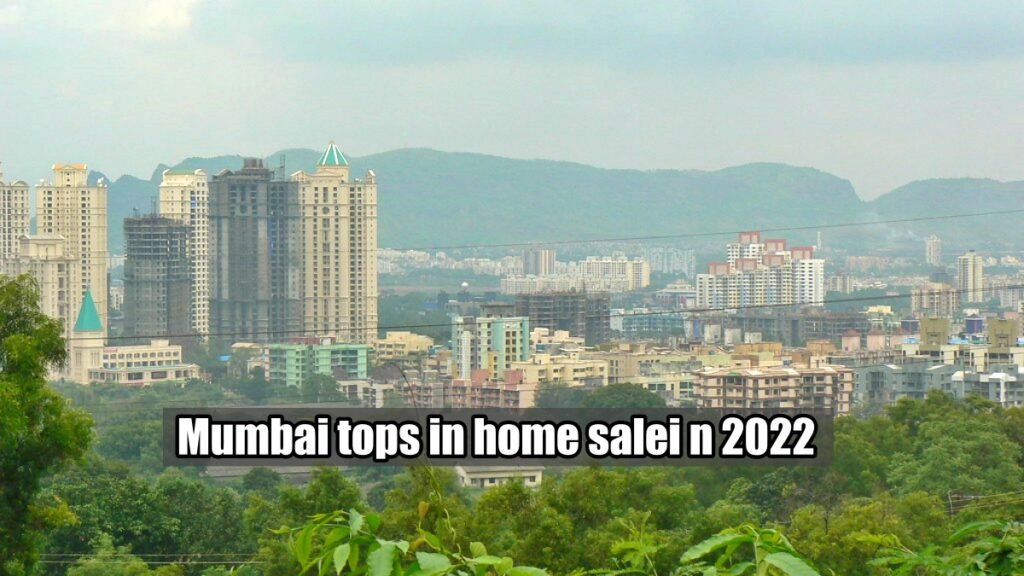 Mumbai tops in home sales