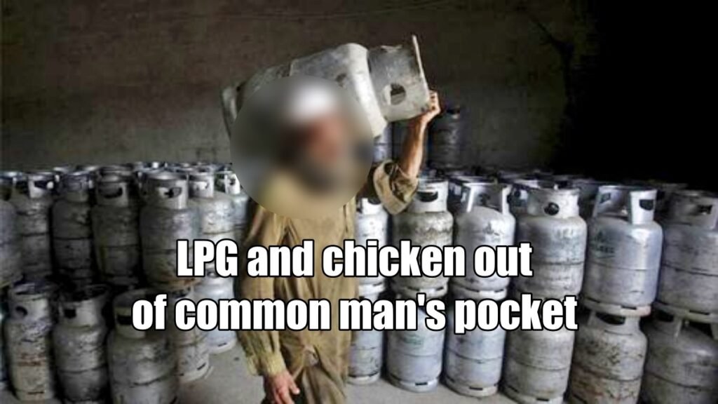 LPG and chicken out of common mans pocket