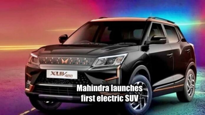 Mahindra launches first electric SUV