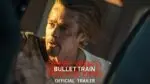 BULLET TRAIN – Official Trailer (HD)