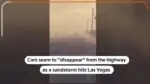 #Sandstorm makes cars ‘disappear’ on highway in Las Vegas
