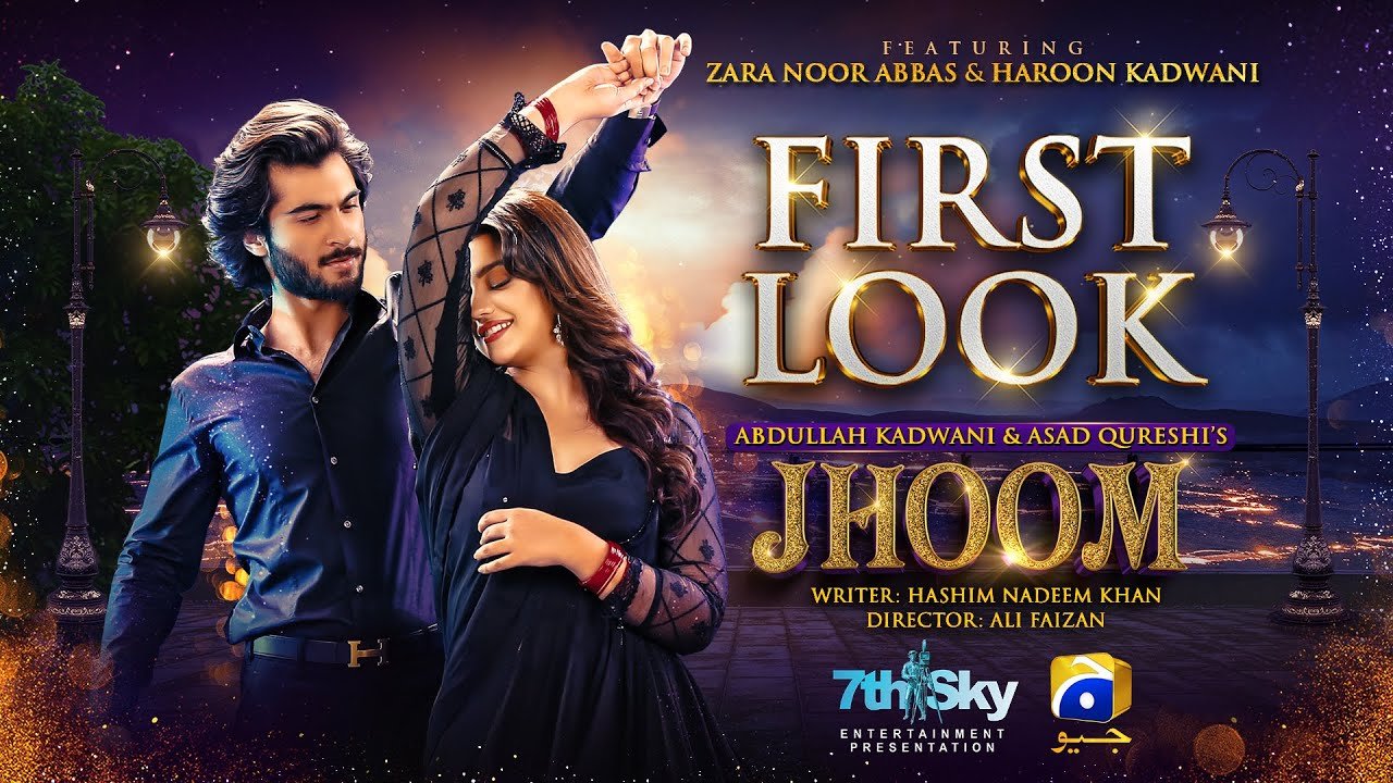 Jhoom | First Look | Geo Entertainment | Haroon Kadwani | Zara Noor Abbas | 7th Sky Entertainment