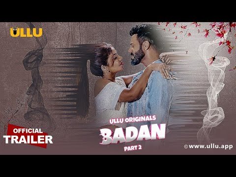 Badan (Part 2) – Ullu Originals | Official Trailer | Releasing on: 28th March