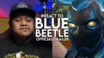 #React to BLUE BEETLE Official Trailer