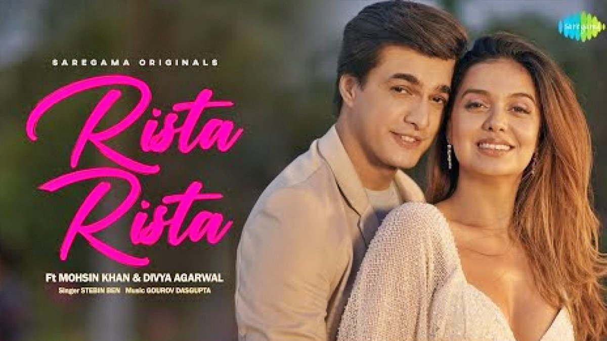 Saregama Music released, Mohsin Khan-Divya Agarwal’s romantic peppy track ‘Rista Rista’