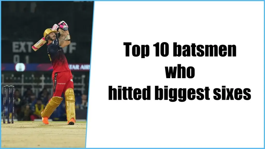top 10 batsmen names who hitted biggest sixes