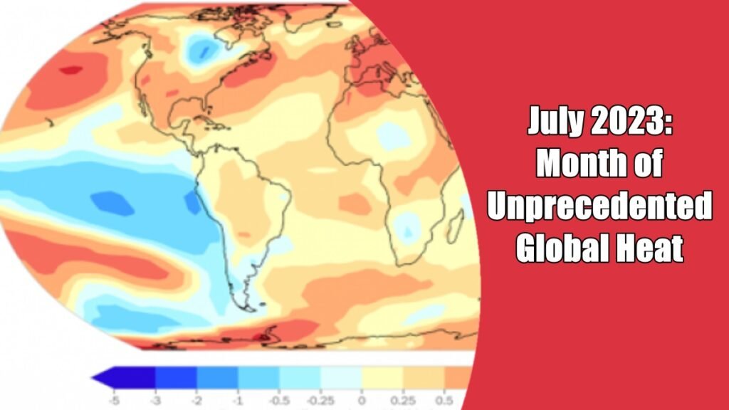 July 2023 Month of Unprecedented Global Heat