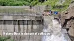 Malana Dam in danger of collapse