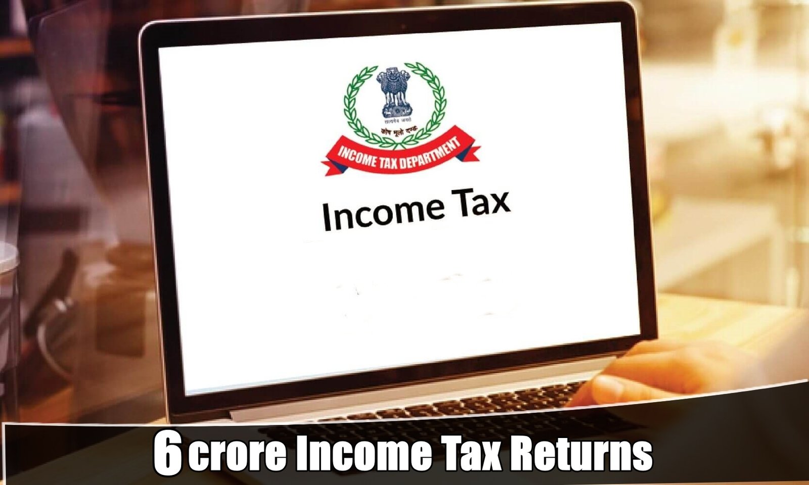 More than 6 crore ITRs filed, today is the last date