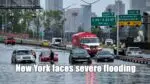 ‘New York faces severe flooding due to heavy rain, state of emergency declared New York faces severe flooding