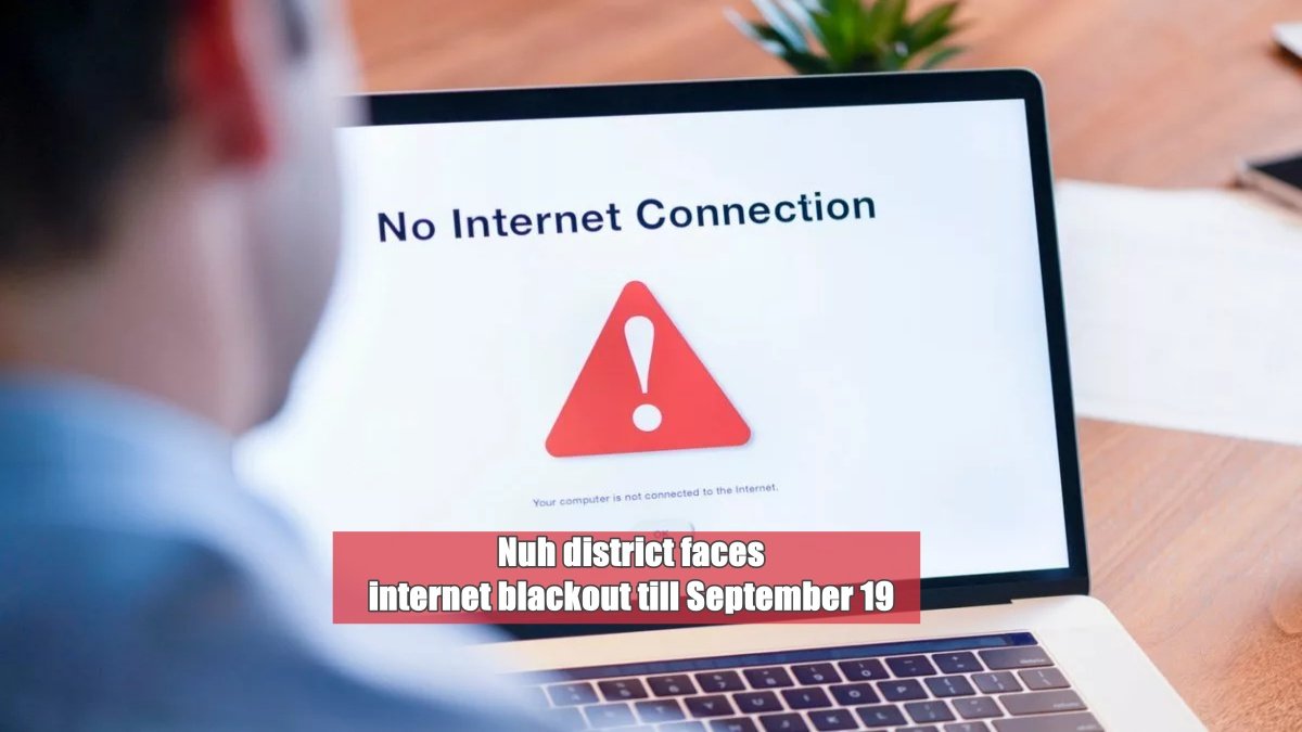 Nuh district faces internet blackout till September 19 amid tension