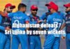 Afghanistan defeats Sri Lanka by seven wickets