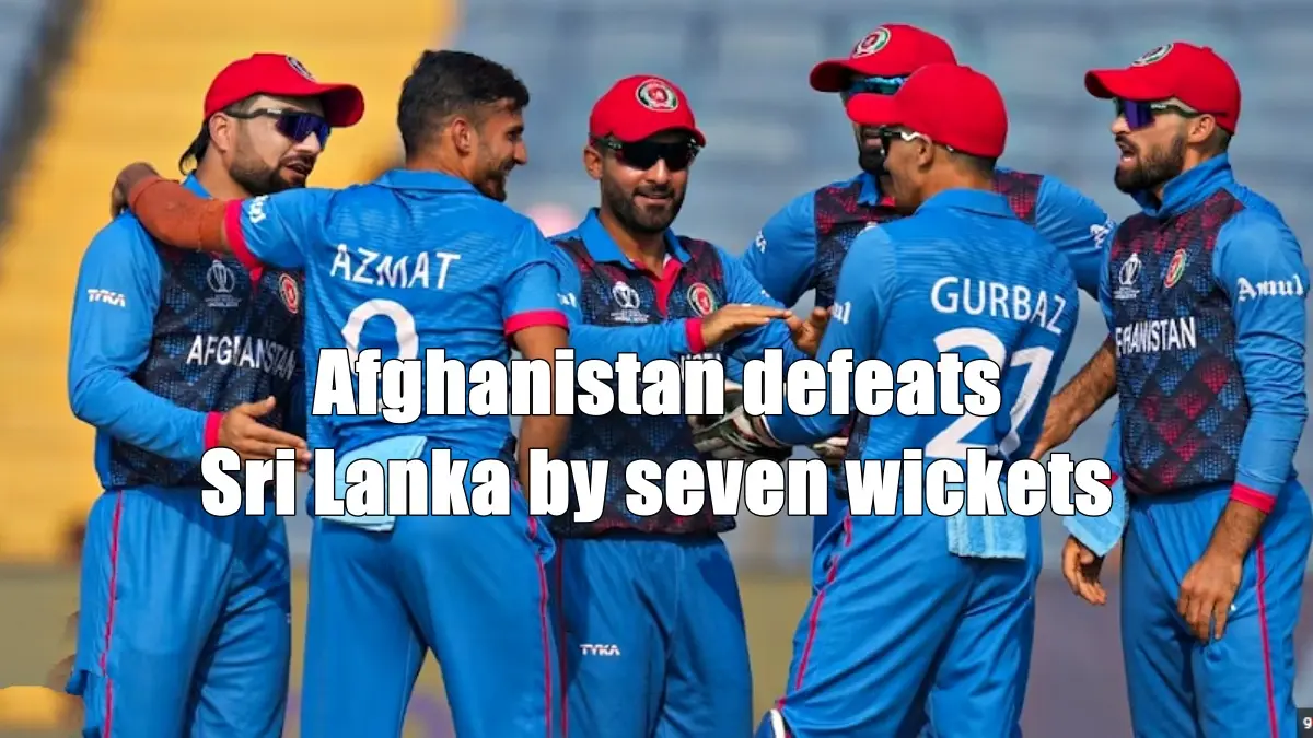 Afghanistan defeats Sri Lanka by seven wickets, registers third win in World Cup