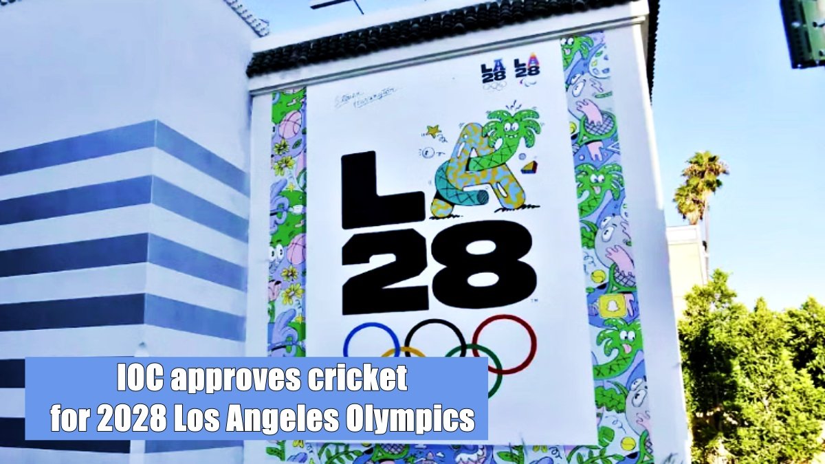 IOC approves ‘cricket’ and four other sports for 2028 Los Angeles Olympics