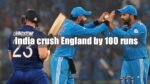 India crush England by 100 runs
