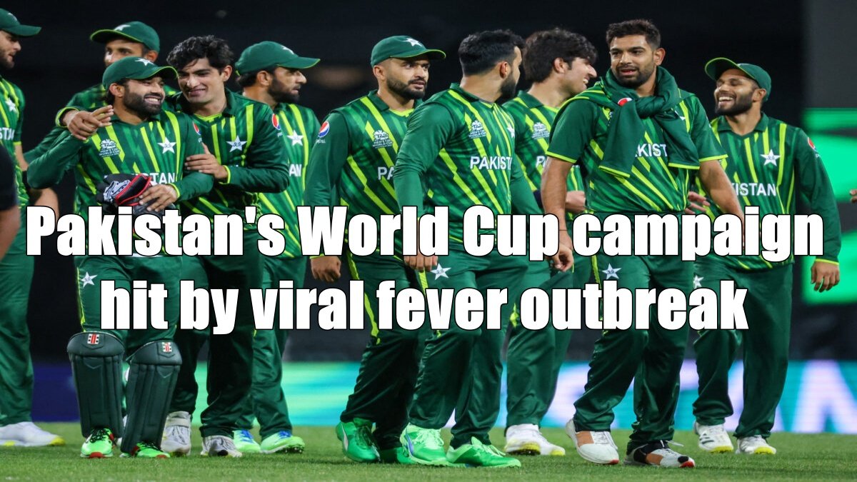 Pakistan’s World Cup campaign hit by viral fever outbreak