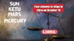 Four planets to align in Libra on October 19, bringing luck and prosperity to these zodiac signs chturgrahi yoga