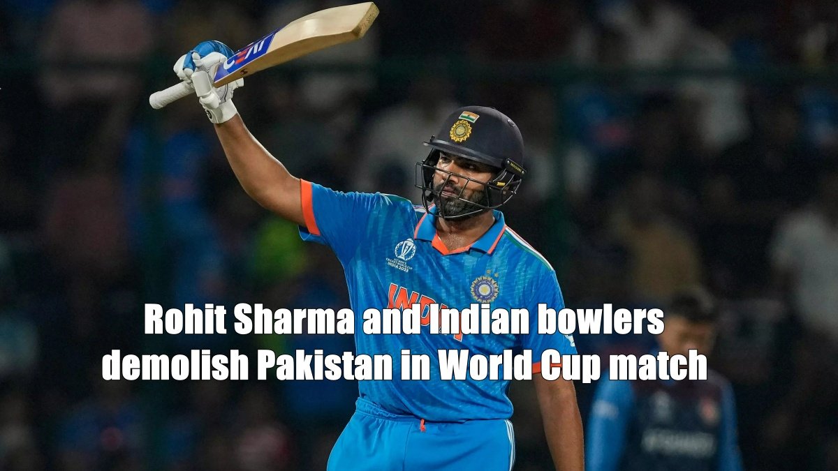 Rohit Sharma and Indian bowlers demolish Pakistan in World Cup match