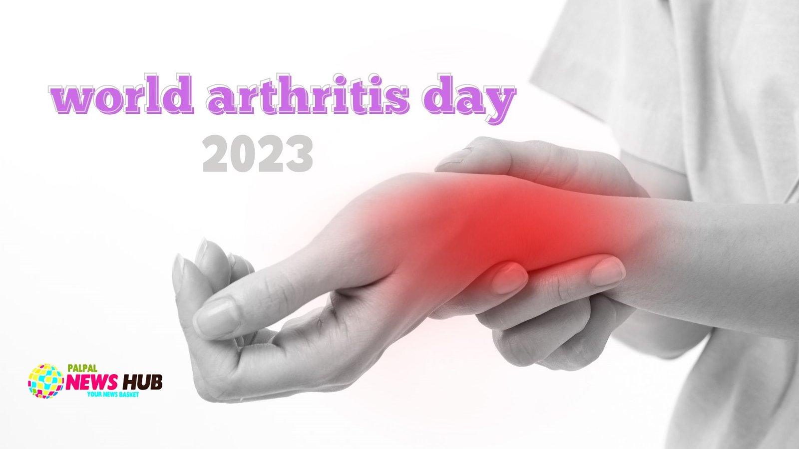 World Arthritis Day 2023: Uniting Against the Silent Pain