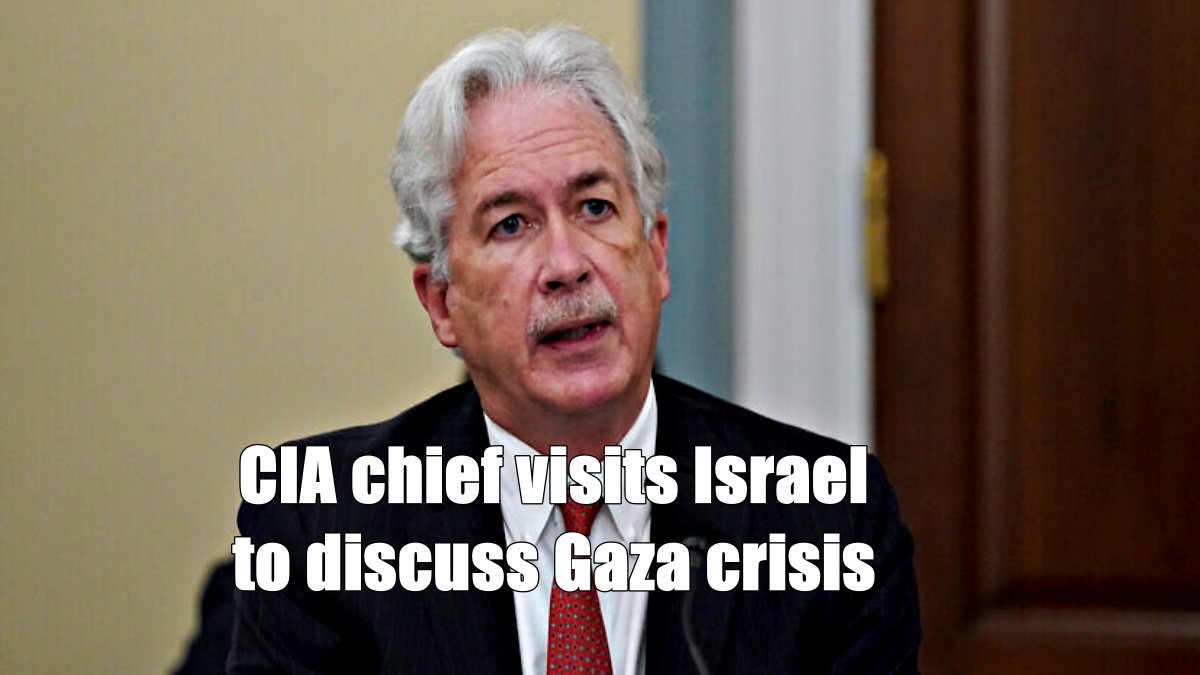 CIA chief visits Israel to discuss Gaza crisis and intelligence cooperation