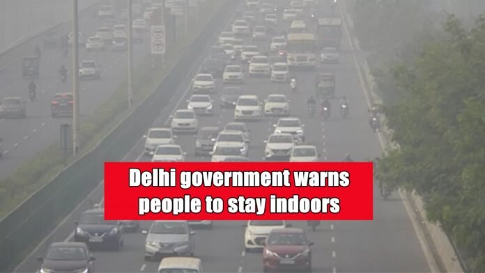 Delhi government warns people to stay indoors