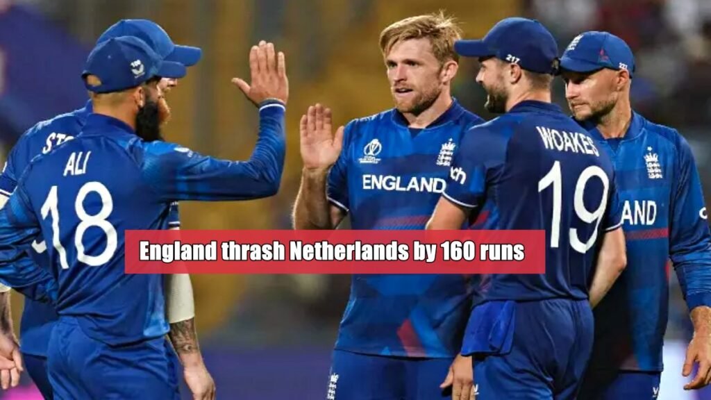 England thrash Netherlands by 160 runs