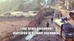 Four army personnel martyred in Rajouri encounter
