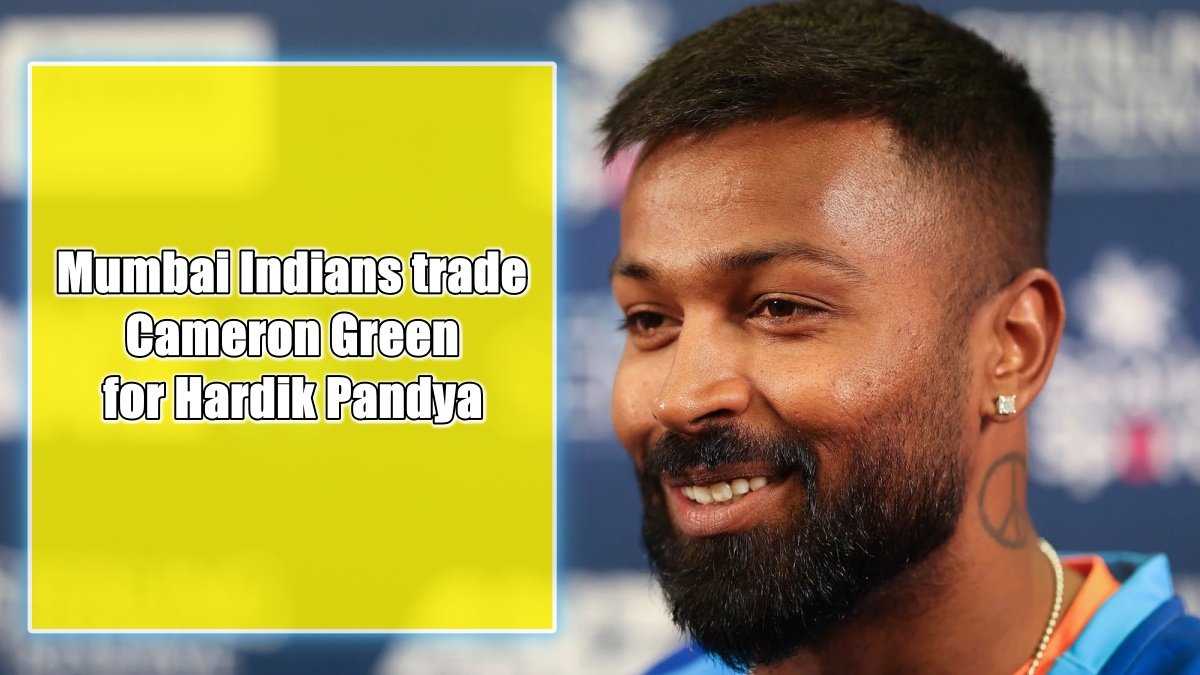 Biggest trading in IPL history: Mumbai Indians trade Cameron Green for Hardik Pandya in IPL 2024