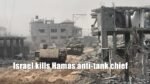 Israel kills Hamas anti-tank chief