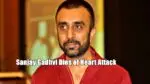 Sanjay Gadhvi Dies of Heart Attack