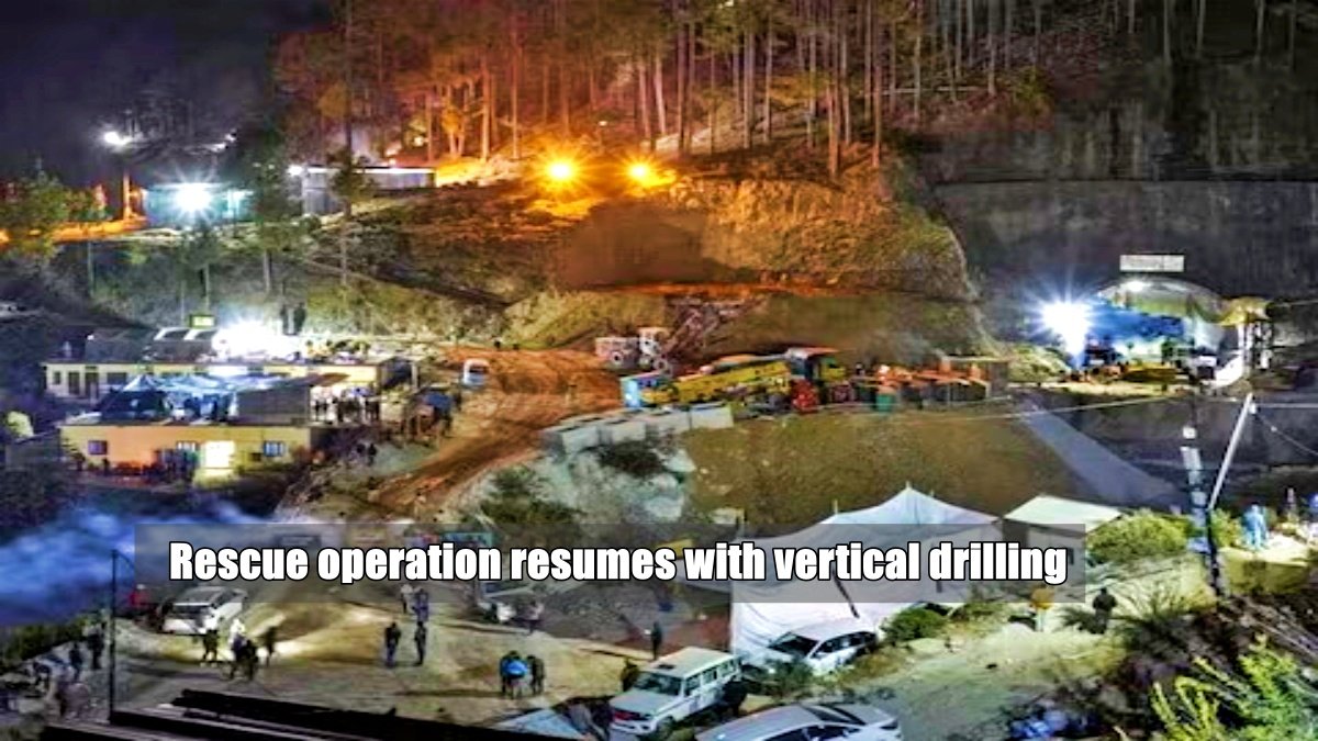 Rescue operation for 41 workers trapped in Uttarakhand tunnel resumes with vertical drilling