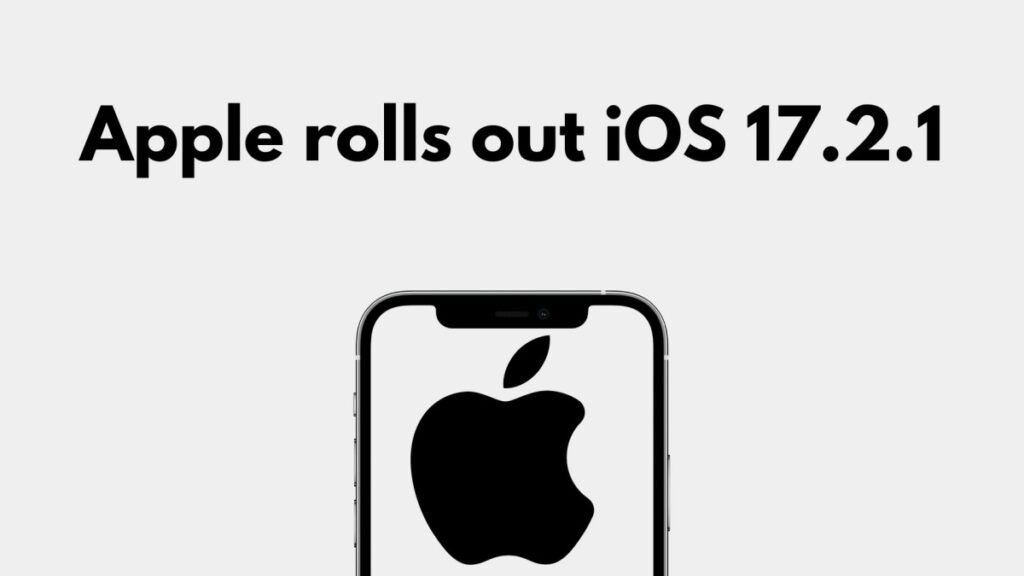 Apple rolls out iOS 17.2.1