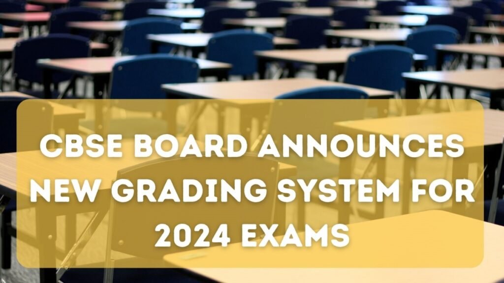 CBSE new grading system for 2024 exams