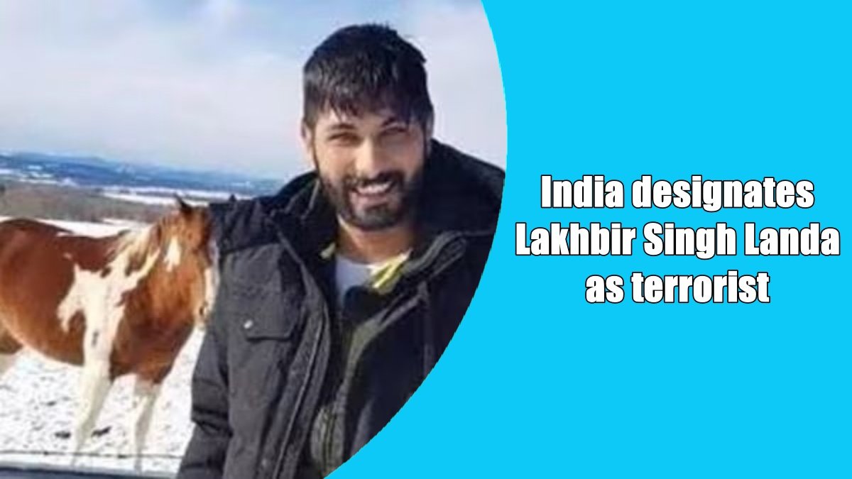 India designates Canada-based Khalistani leader Lakhbir Singh Landa as terrorist