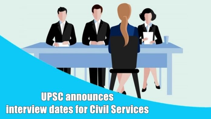 UPSC interview dates for Civil Services