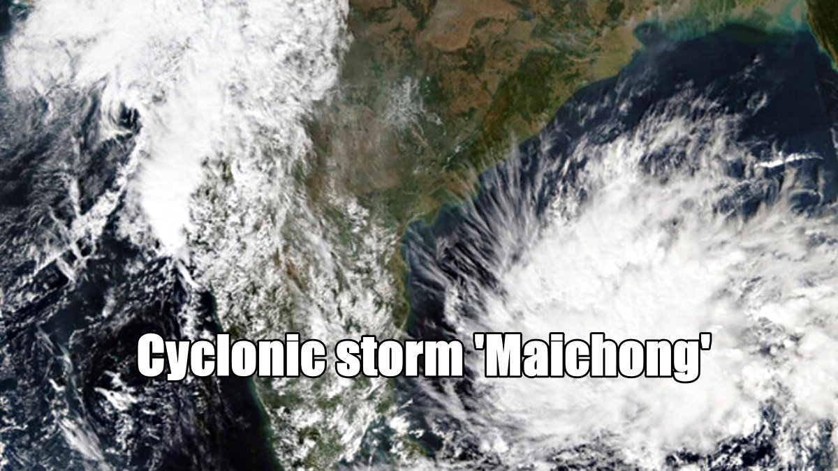 IMD warns of cyclonic storm ‘Maichong’ over Bay of Bengal
