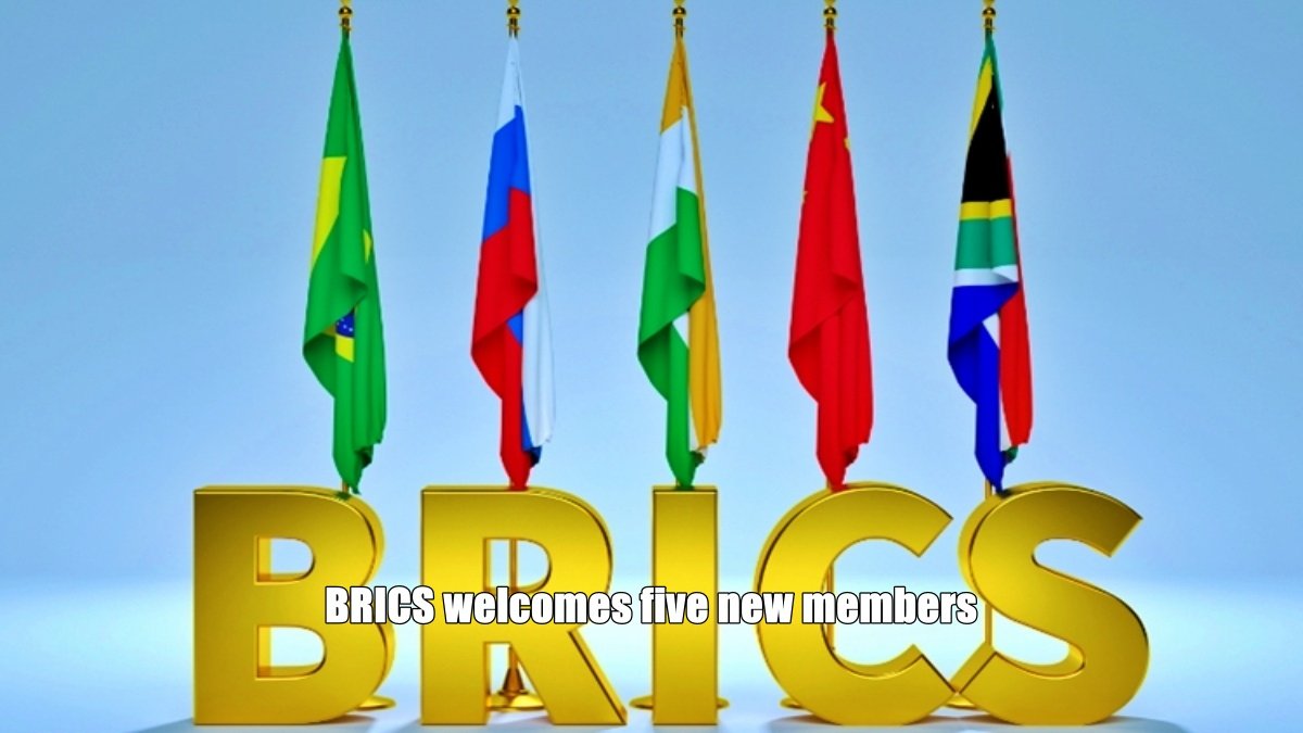 BRICS welcomes five new members in a bid to challenge Western dominance