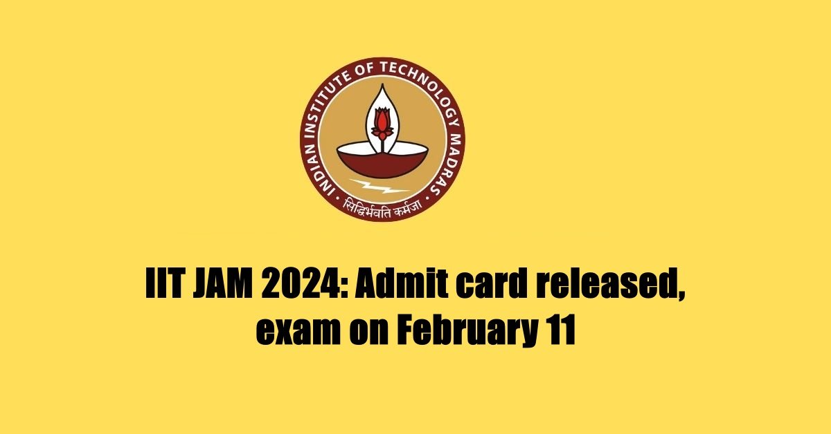 IIT JAM 2024: Admit card released, exam on February 11