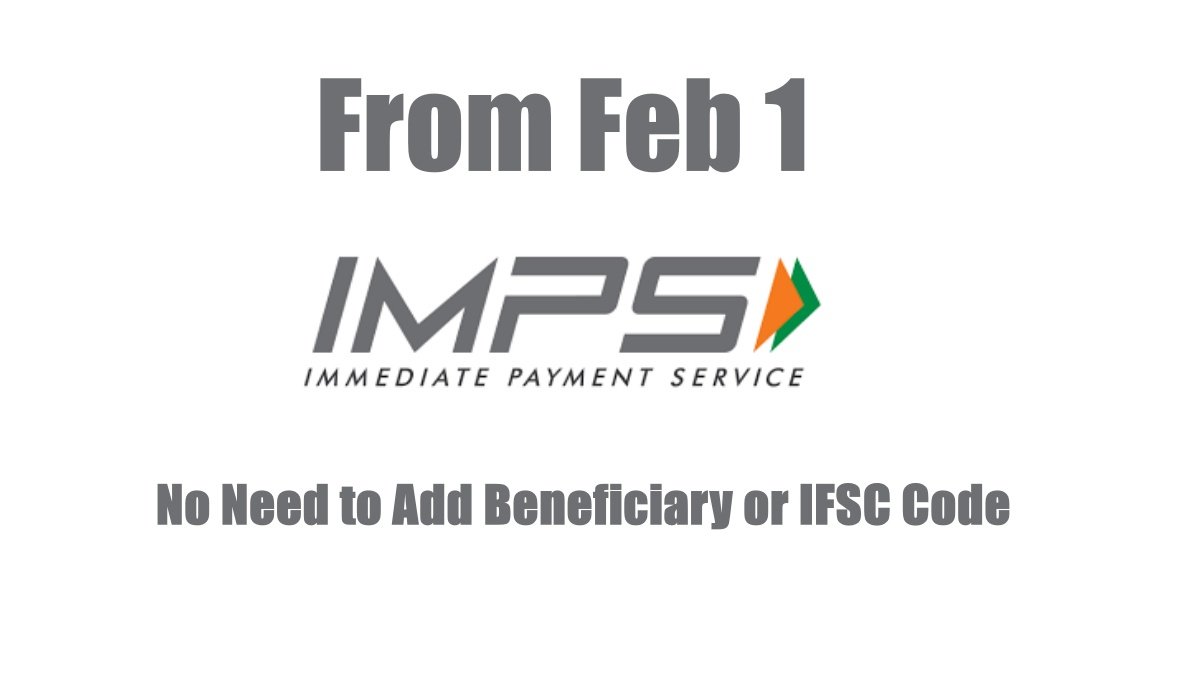 IMPS to Simplify Money Transfer from Feb 1: No Need to Add Beneficiary or IFSC Code