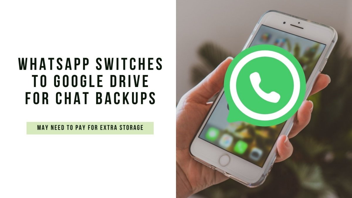 WhatsApp switches to Google Drive for chat backup, users may need to pay for extra storage