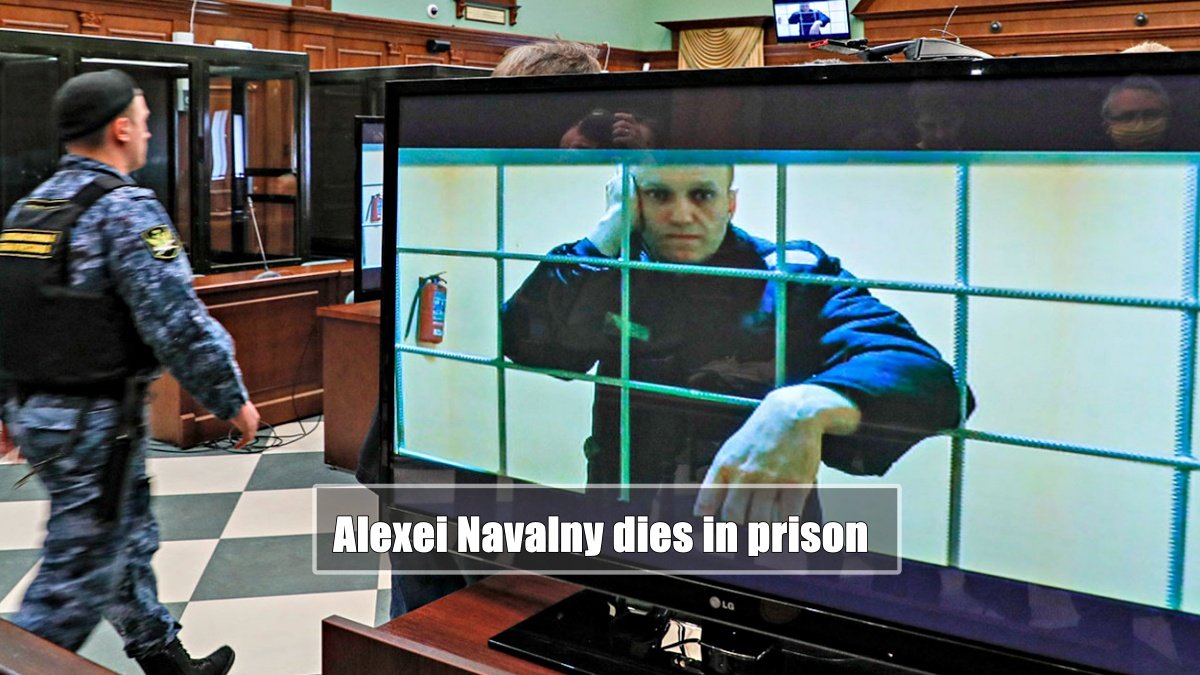 Alexei Navalny dies in prison due to “sudden death syndrome” Know his legacy