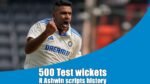 R ashwin-500 Test wickets