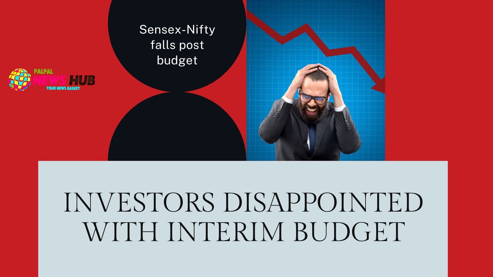 Sensex-Nifty fall after interim budget disappoints investors