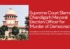 Supreme Court slams Chandigarh mayoral election officer