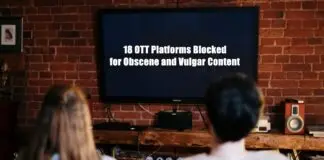 18 OTT Platforms Blocked for Obscene and Vulgar Content 18 OTT Platforms Blocked
